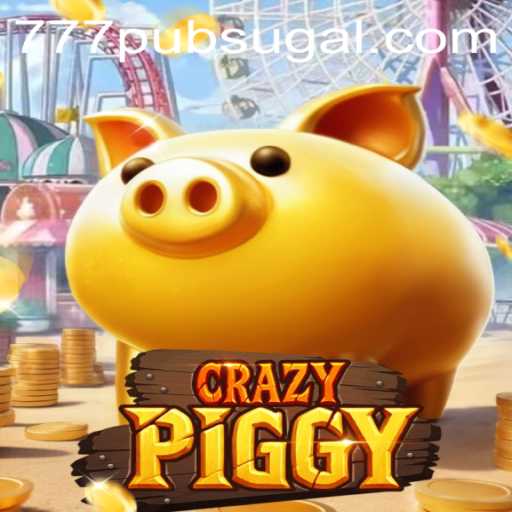 CrazyPiggy: A Wild Adventure into Gaming with 777 PUB